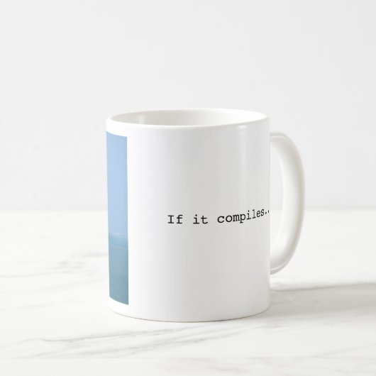 Als het compileert... verschepen! koffiemok (Voorkant rechts)