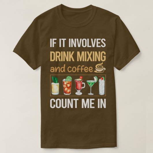 Als het een koffie Drink mengt Mixoloog Mixo T-shirt (Design voorkant)
