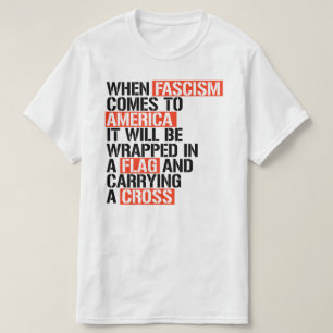 ALS HET FASCISME NAAR AMERIKA KOMT T-SHIRT