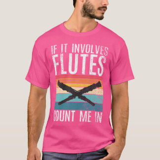 Als het fluiten betreft, tel me dan in grappige fl t-shirt