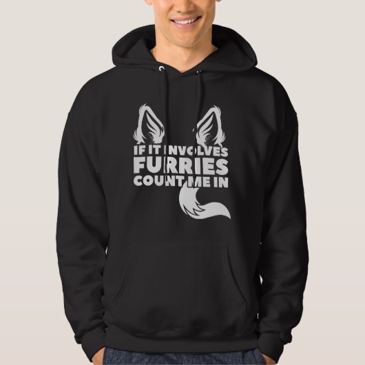 Als het Furries betreft, tel mij dan mee Furry Hoodie (Voorkant)