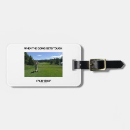 Als het gaat hard wordt, speel ik Golf (Golfer) Bagagelabel
