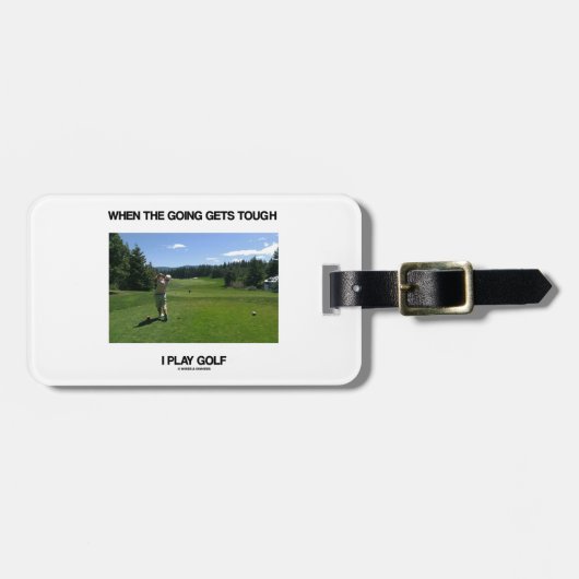 Als het gaat hard wordt, speel ik Golf (Golfer) Bagagelabel (Voorkant horizontaal)
