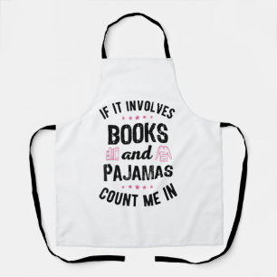 Als het gaat om boeken en pyjama boek liefhebber B Schort