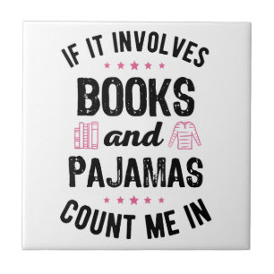 Als het gaat om boeken en pyjama boek liefhebber B Tegeltje