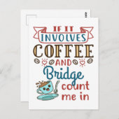 Als het gaat om Coffee and Bridge Schattigee Kaart (Voorkant / Achterkant)