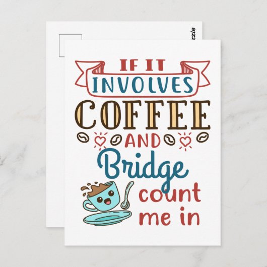 Als het gaat om Coffee and Bridge Schattigee Kaart (Voorkant / Achterkant)