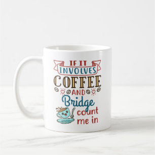 Als het gaat om Coffee and Bridge Schattigee Kaart Koffiemok