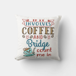 Als het gaat om Coffee and Bridge Schattigee Kaart Kussen