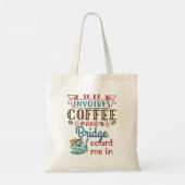 Als het gaat om Coffee and Bridge Schattigee Kaart Tote Bag (Achterkant)