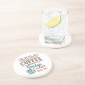 Als het gaat om Coffee and Bridge Schattigee Kaart Zandsteen Onderzetter (Zijkant)