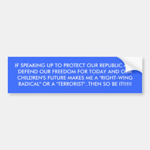 ALS HET GAAT OM DE BESCHERMING VAN ONZE REPUBLIEK BUMPERSTICKER