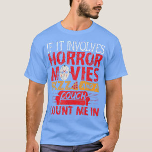 Als het gaat om horrorfilms Pizza en een Couch Cou T-shirt