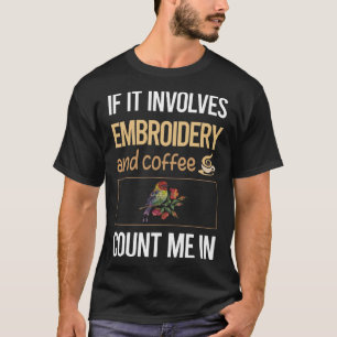 Als het gaat om koffie borduurwerk geborduurd Embr T-shirt