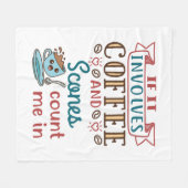 Als het gaat om koffie en scones, tel me dan in fleece deken (Voorkant (Horizontaal))