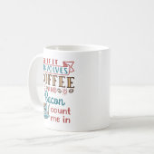 Als het gaat om koffie en spek, tel me dan in koffiemok (Voorkant links)