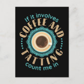 Als het gaat om koffie en tatoeëren, tel me dan in briefkaart (Voorkant)