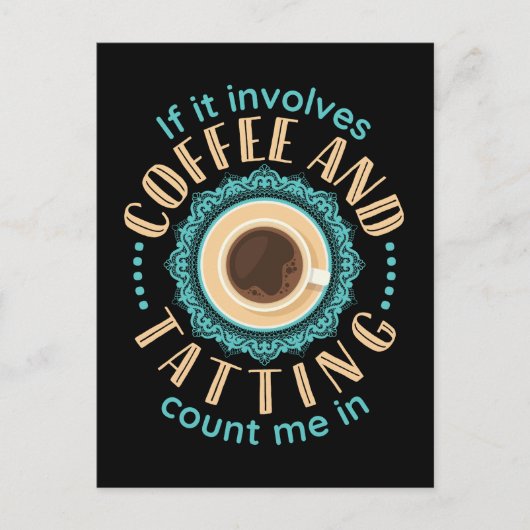Als het gaat om koffie en tatoeëren, tel me dan in briefkaart (Voorkant)