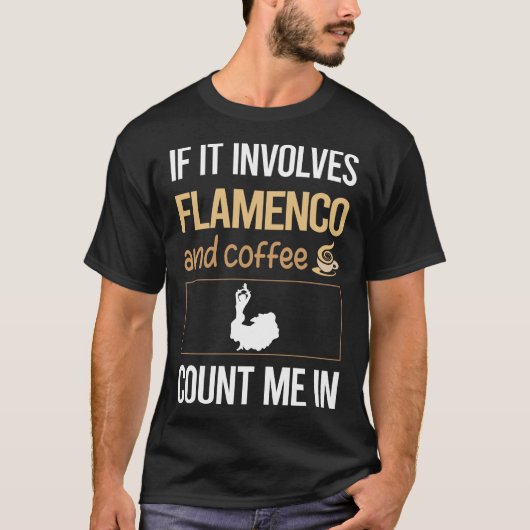 Als het gaat om koffie flamenco t-shirt (Voorkant)