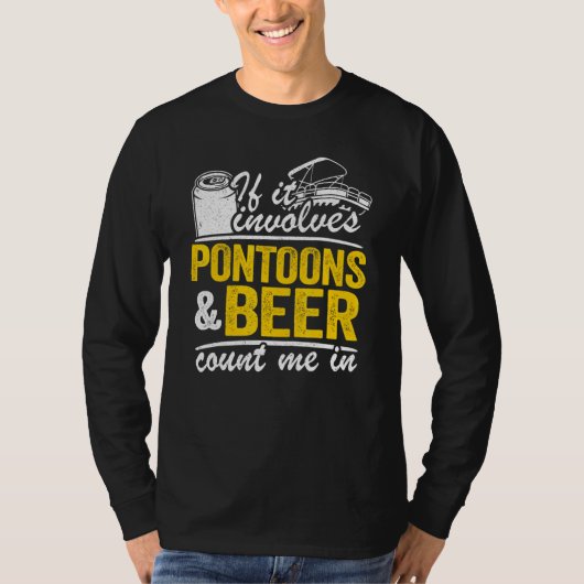 Als het gaat om pontons & bier tel me in het drink t-shirt (Voorkant)