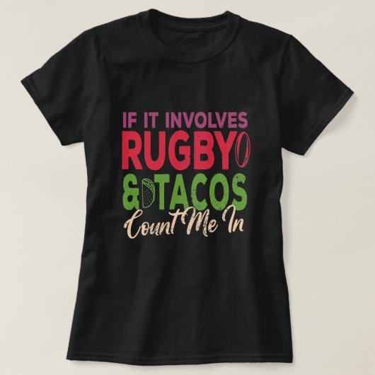 Als het gaat om rugby en taco's, tel me dan in cad t-shirt (Design voorkant)