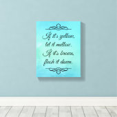 Als het geel is, laat het dan smelten canvas afdruk (Insitu (Houten vloer))