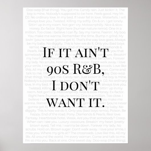 "Als het geen 90s R&B is, wil ik het niet" T-shirt Poster (Voorkant)