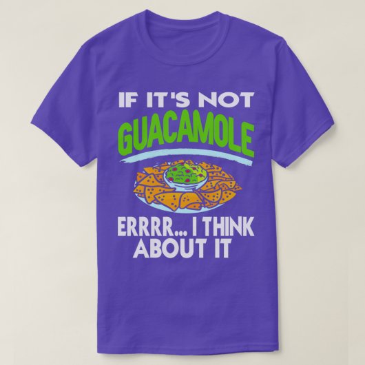 Als het geen guacamole errr is, denk ik dat het gr t-shirt (Design voorkant)