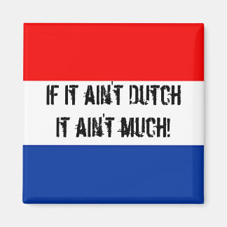 Als het geen Nederlands is, is het niet veel - Koe Magneet