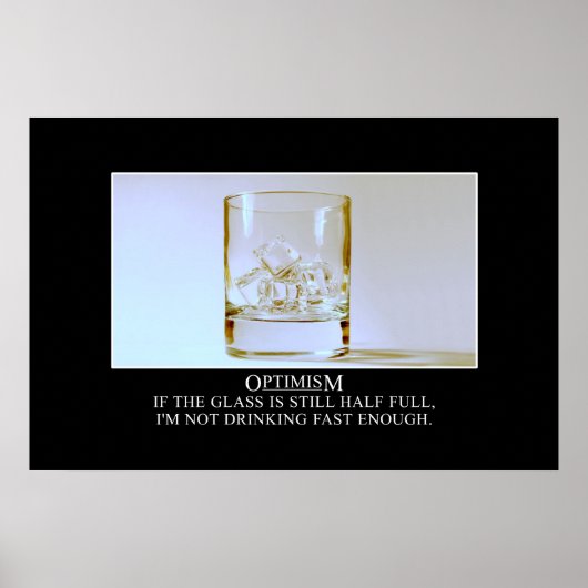Als het glas vol is, moet ik sneller drinken [XL] Poster (Voorkant)