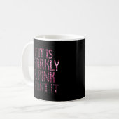 Als het glinsterend en roze is, wil ik het koffiemok (Voorkant links)