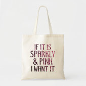 Als het glinsterend en roze is, wil ik het tote bag (Voorkant)