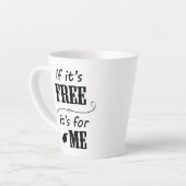 Als het gratis is, is het voor mij Black Script La Latte Mok (Linkerhoek)