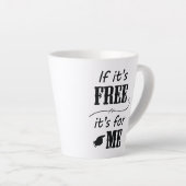 Als het gratis is, is het voor mij Black Script La Latte Mok (Rechterhoek)