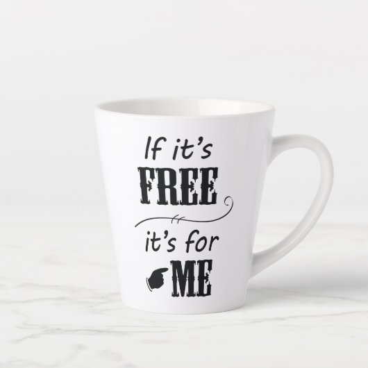 Als het gratis is, is het voor mij Black Script La Latte Mok (Rechts)