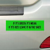 "Als het groen is, is het de gemiddelde" Bumpersti Bumpersticker (Op auto)