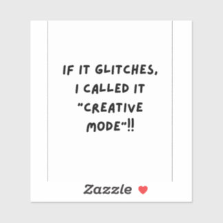 Als het hapert, noem ik het "Creatieve Modus" Sticker