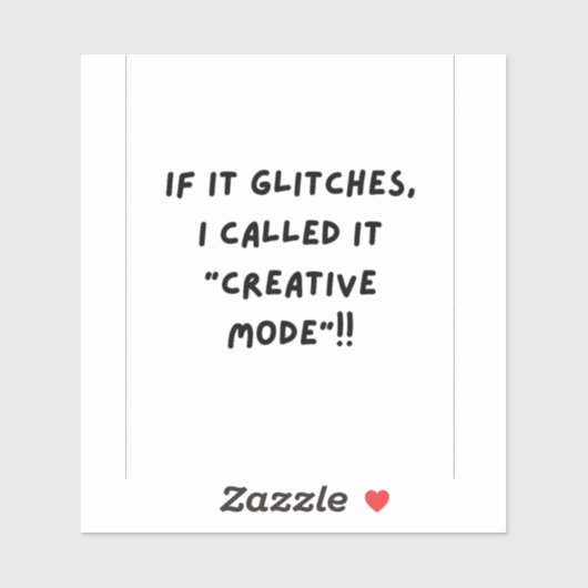 Als het hapert, noem ik het "Creatieve Modus" Sticker (Vel)