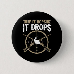 Als het hop - het laat citaat voor een konijnenjag ronde button 5,7 cm