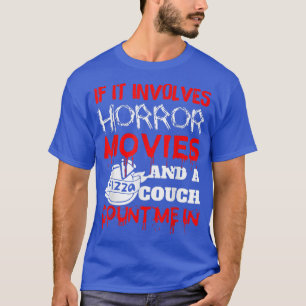 Als het horrorfilms, Pizza en een Couch 4 bevat T-shirt