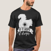 ALS HET HOUDT, DROPT HET DE Funny Squirrel Hunting T-shirt (Voorkant)