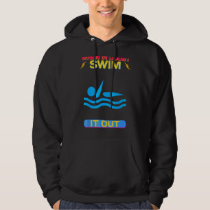 Als het in twijfel wordt verknald, zwem het uit Za Hoodie