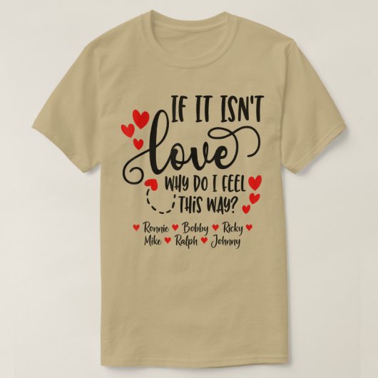 Als het Isnt LoveRonnie Bobby Ricky Mike Ralph & J T-shirt (Design voorkant)