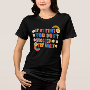 Als het je in eerste instantie niet lukt, probeer Tri-Blend shirt