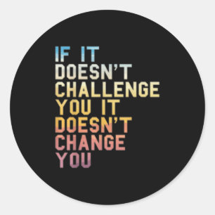 Als het je niet uitdaagt Inspirerend offerte fit Ronde Sticker