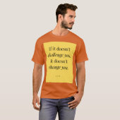 Als het je niet uitdaagt t-shirt (Voorkant volledig)