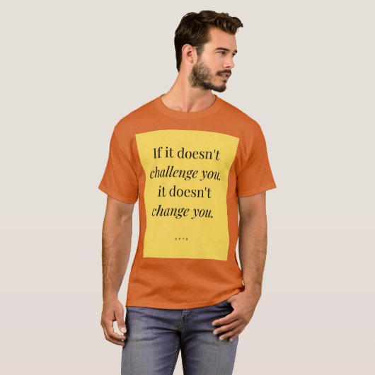 Als het je niet uitdaagt t-shirt (Voorkant volledig)