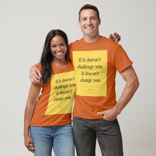 Als het je niet uitdaagt t-shirt (Unisex)