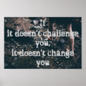 Als het je niet uitdaagt, verandert het je niet poster (Voorkant)