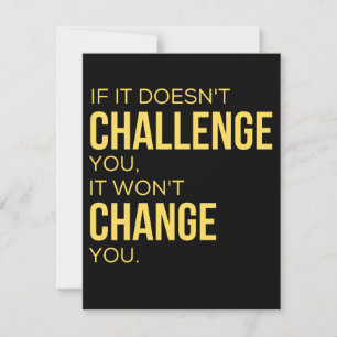 Als het je niet uitdaagt, zal het je niet verander save the date